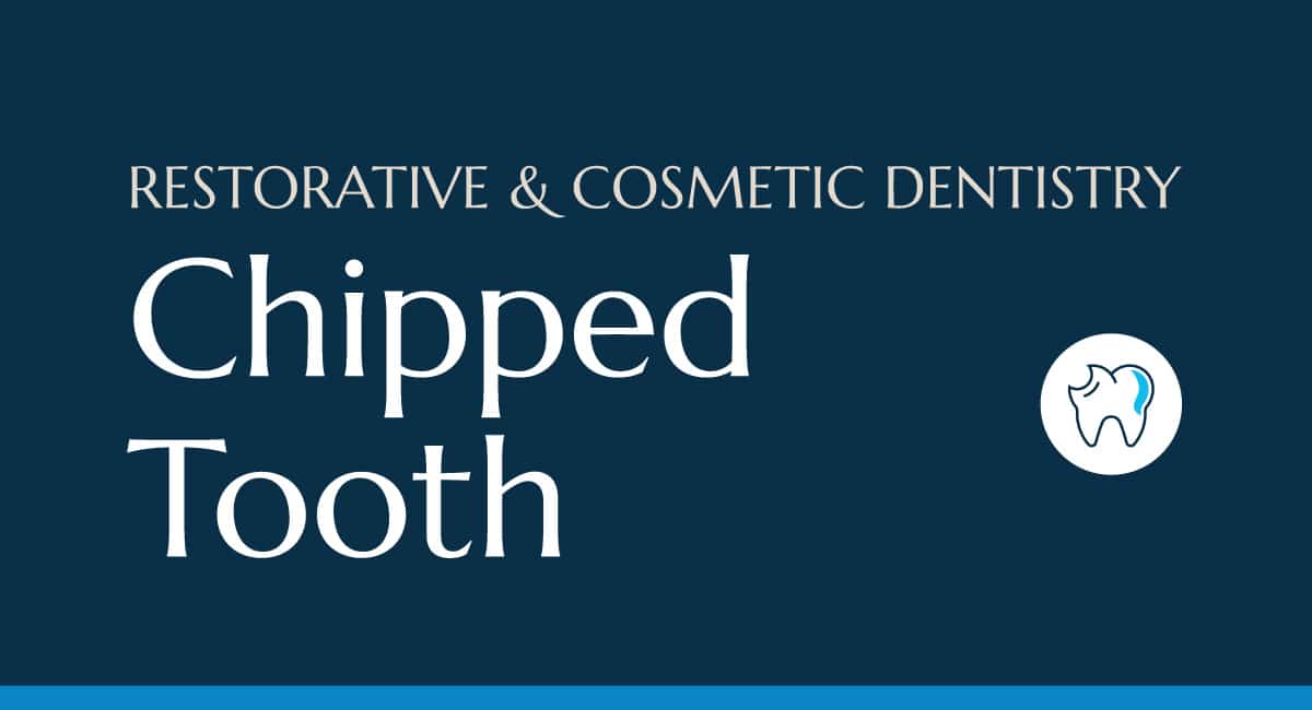 A blog feature with the words Restorative and Cosmetic: Chipped Tooth