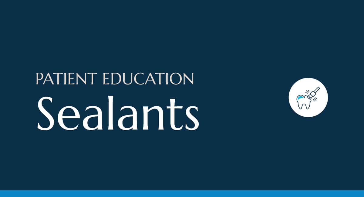 A blog feature with the words Patient Education: Sealants