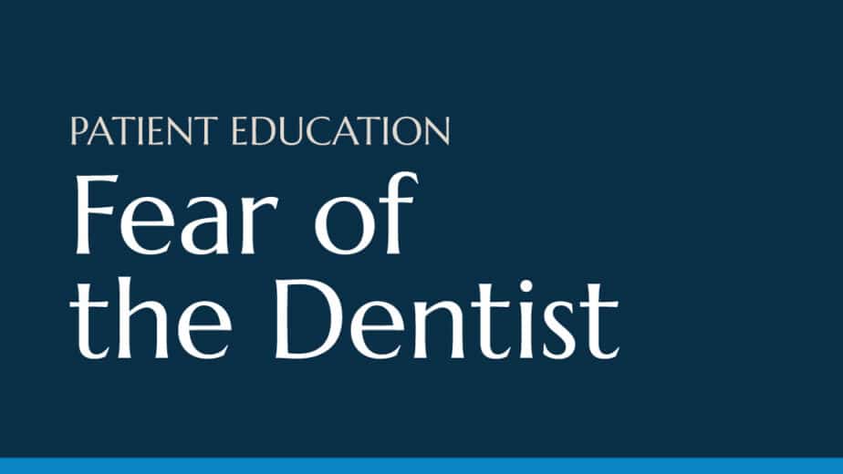 A blog feature with the words Patient Education: Fear of the dentist