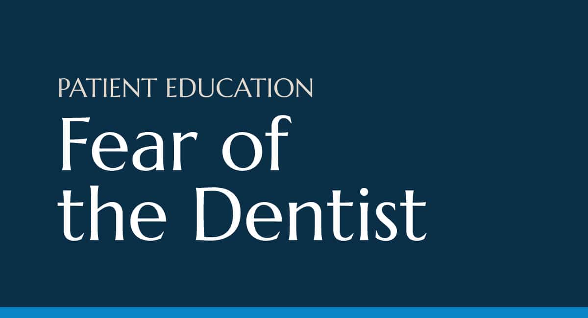 A blog feature with the words Patient Education: Fear of the dentist